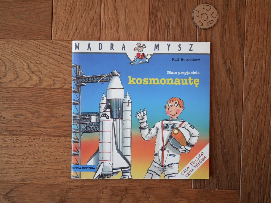 mam przyjaciela kosmonautę - książki o kosmosie dla dzieci